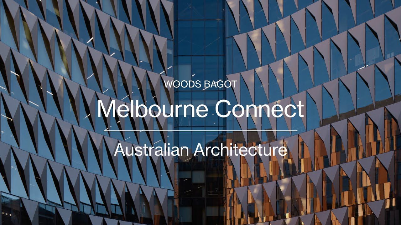 Melbourne Connect | Woods Bagot | ArchiPro Australia video