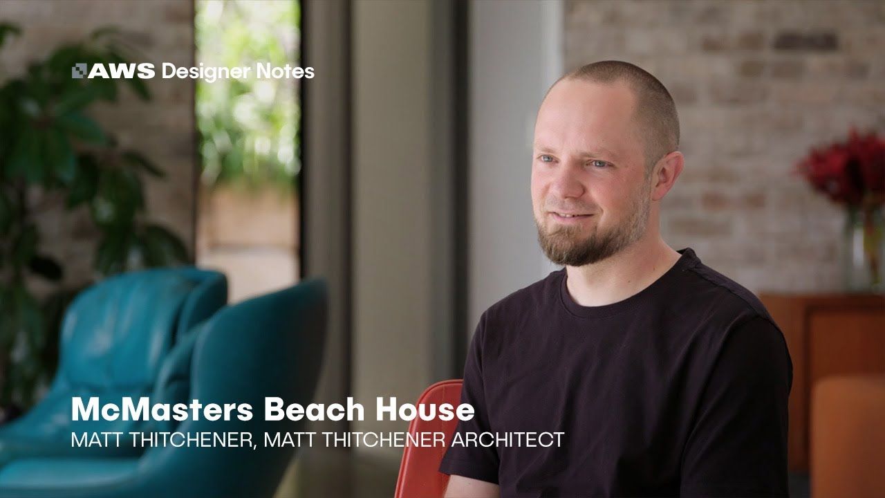 AWS Designer Notes - McMasters Beach House - Matt Thitchener Architect