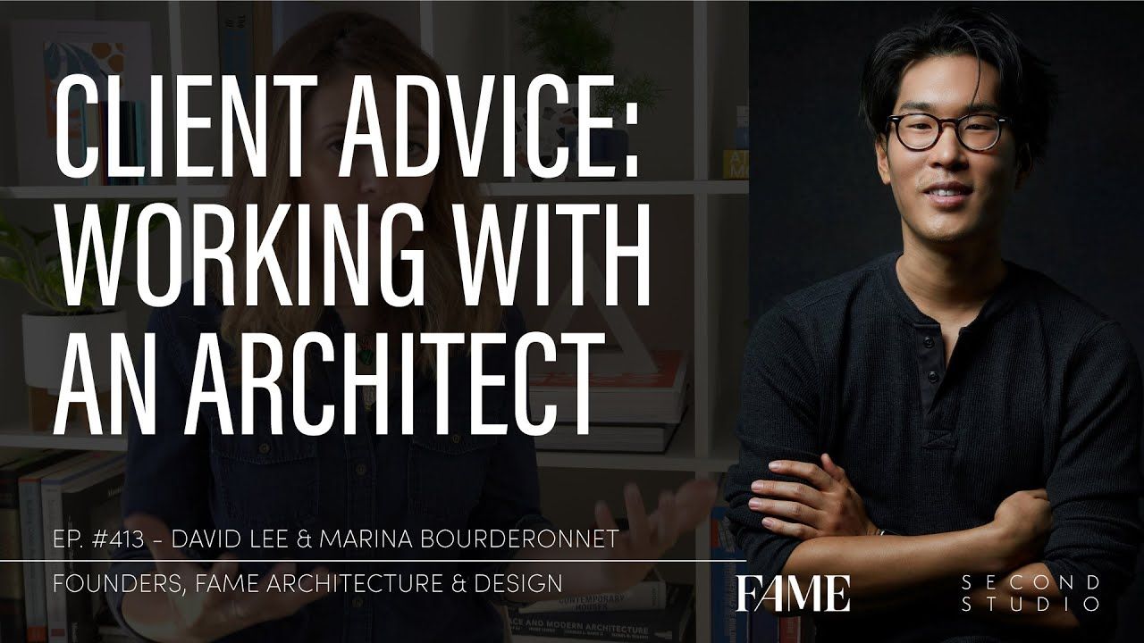 Client Advice: Working with An Architect