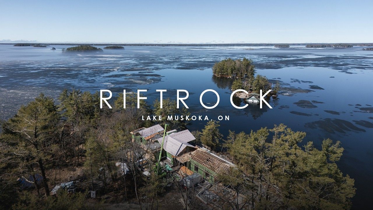  Building a Dream Cottage on Lake Muskoka | Riftrock Cottage