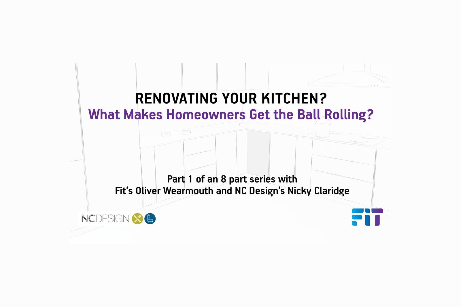 FIT Kitchen Project Series Part 1 of 8: Getting the Ball Rolling